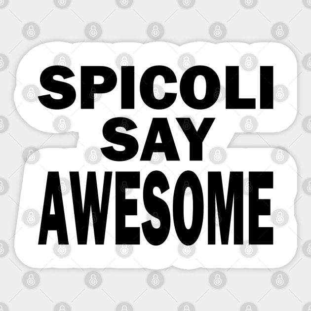 Fast Times - Spicoli Awesome - FGTH Style Sticker by RetroZest